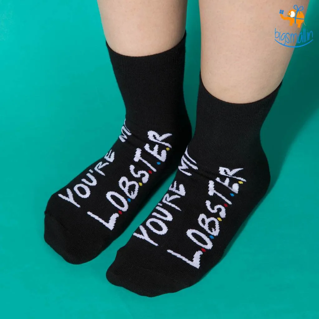 You Are My Lobster Socks